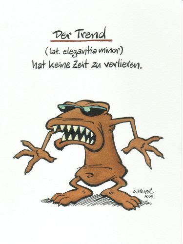 Monster des Alltags: "Der Trend" Tusche/Aquarell