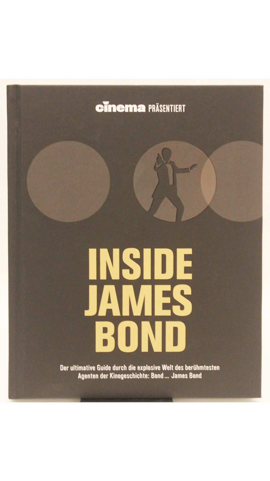 Cinema präsentiert: Inside James Bond: Der ultimative Guide