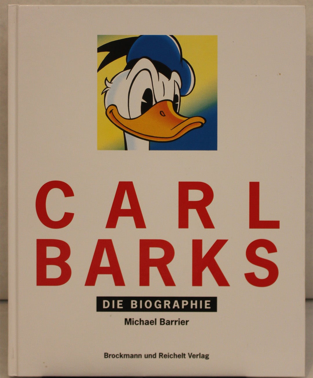 Carl Barks Die Biographie