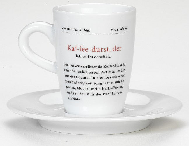 Monster des Alltags Espressotasse: Kaffedurst