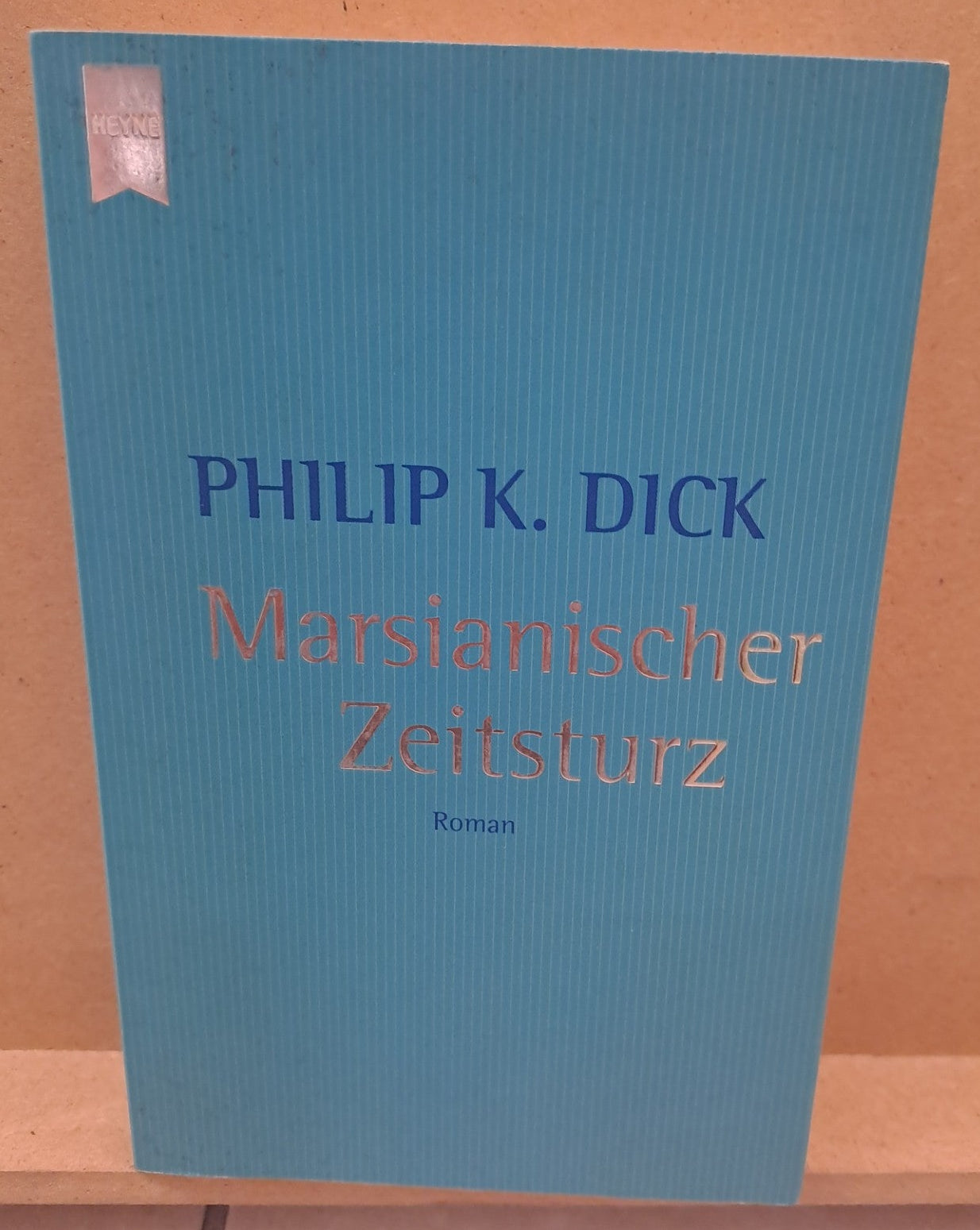 Philip K. Dick: Marsianischer Zeitsturz