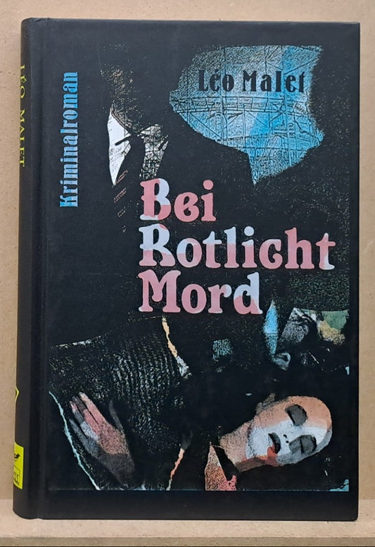 Leo Malet: Bei Rotlicht Mord