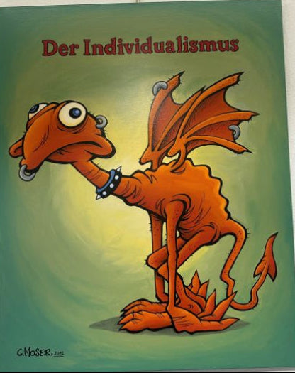 Monster des Alltags:  "Der Individualismus" Acryl auf Leinwand