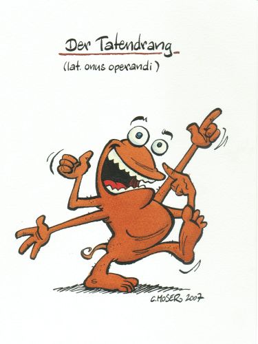 Monster des Alltags: "Der Tatendrang" Tusche/Aquarell