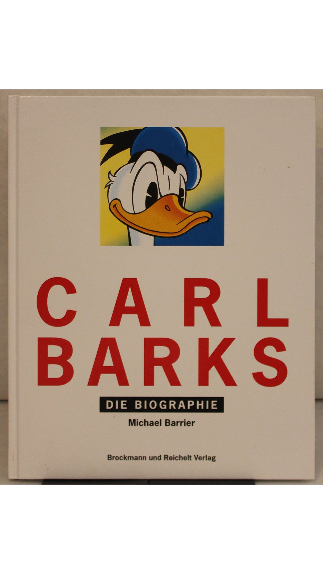 Carl Barks Die Biographie