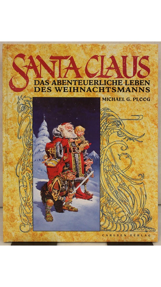 Santa Claus: Das abenteuerliche Leben des Weihnachtsmanns