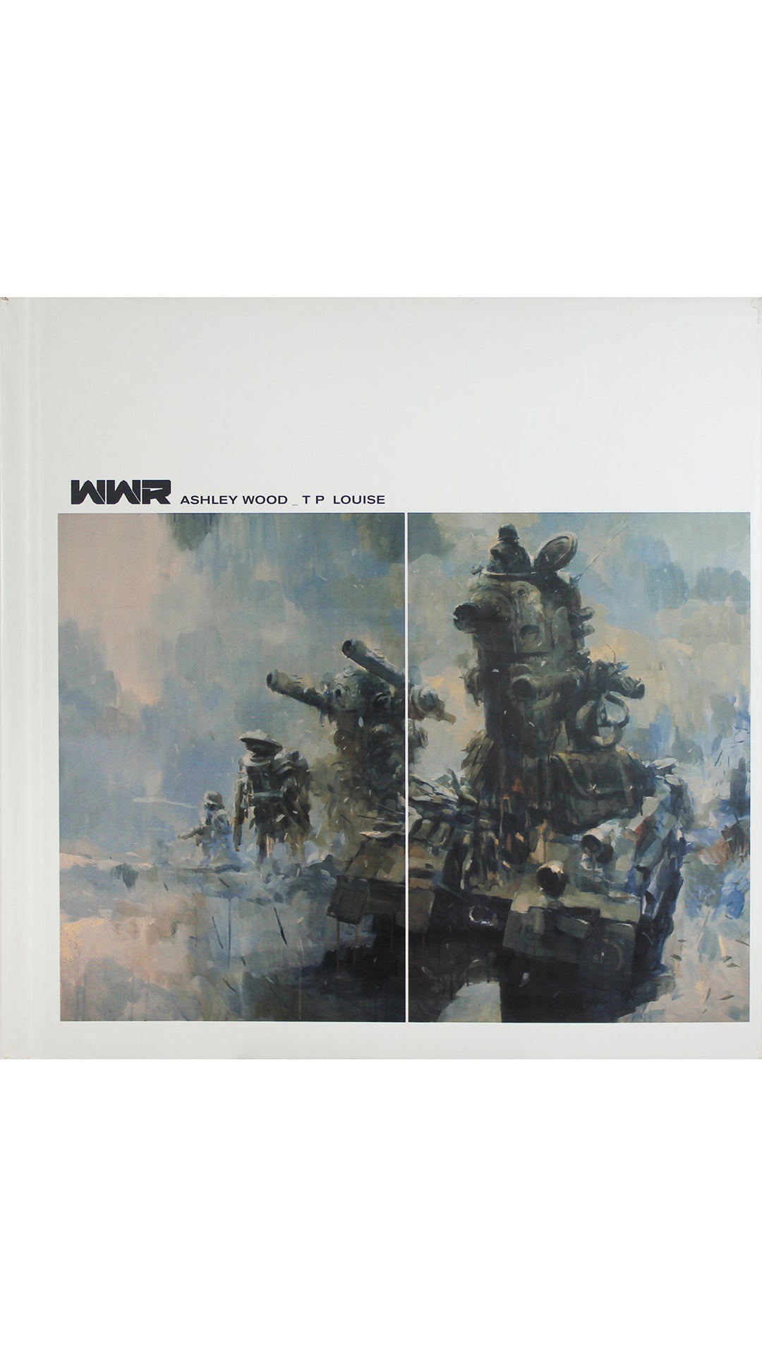 Ashley Wood & TP Louise: WWR World War Robot