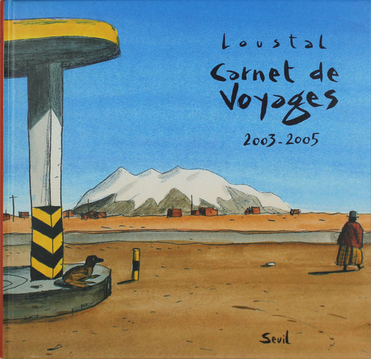 Jacques Loustal: Carnet de Voyages 2003-2005