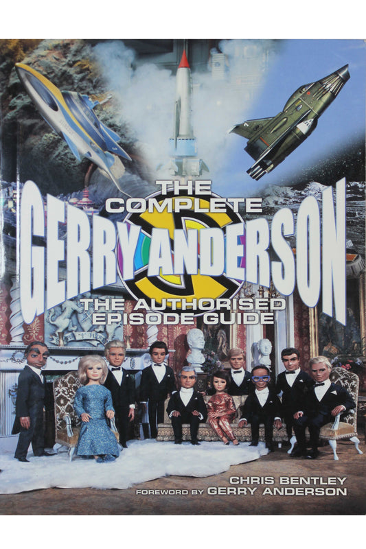 The Complete Gerry Anderson: The Authorised Episode Guide