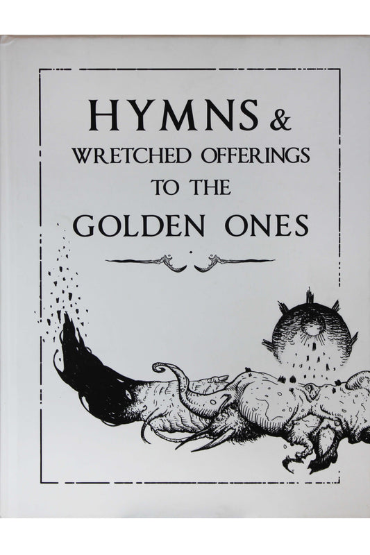Hymns and Wretched Offerings to the Golden Ones - Jim Pavelec - signiert
