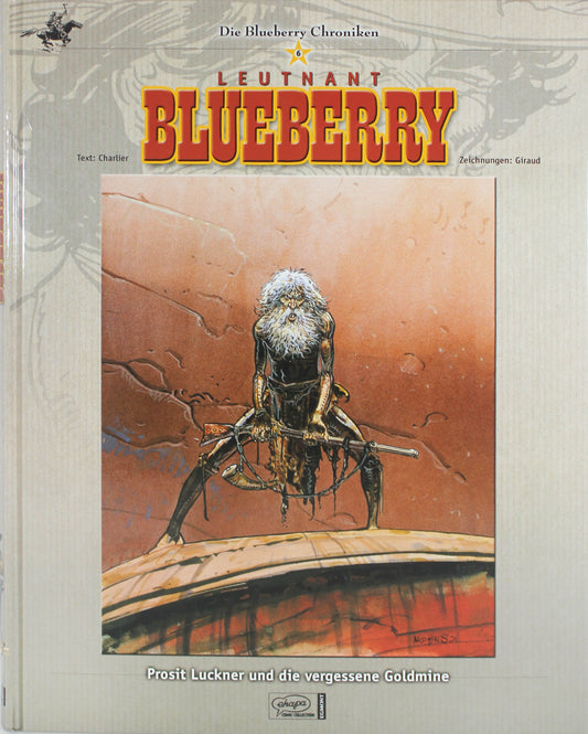Blueberry Chroniken 6 - Prosit Luckner und die vergessene Goldmine
