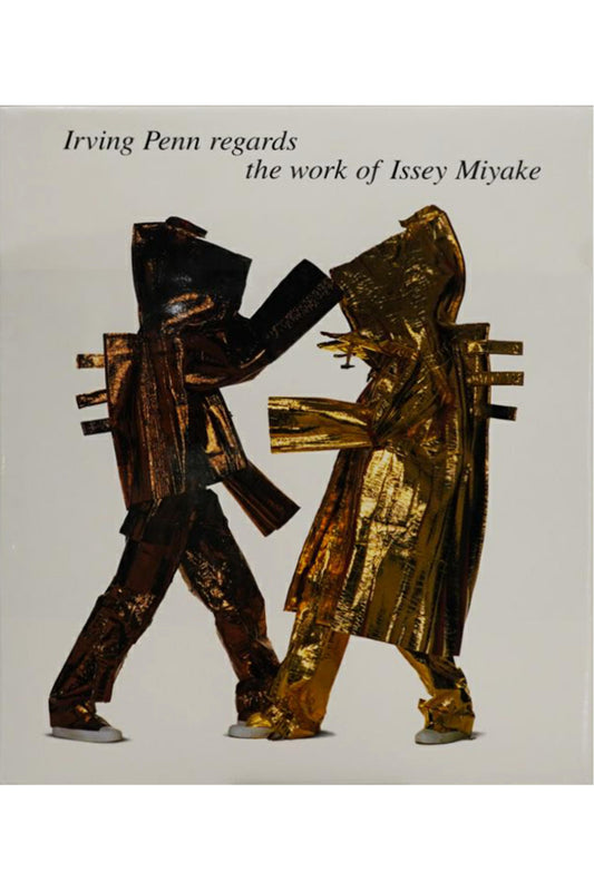 Irving Penn Regards the Work of Issey Miyake: Photographs 1975-1998