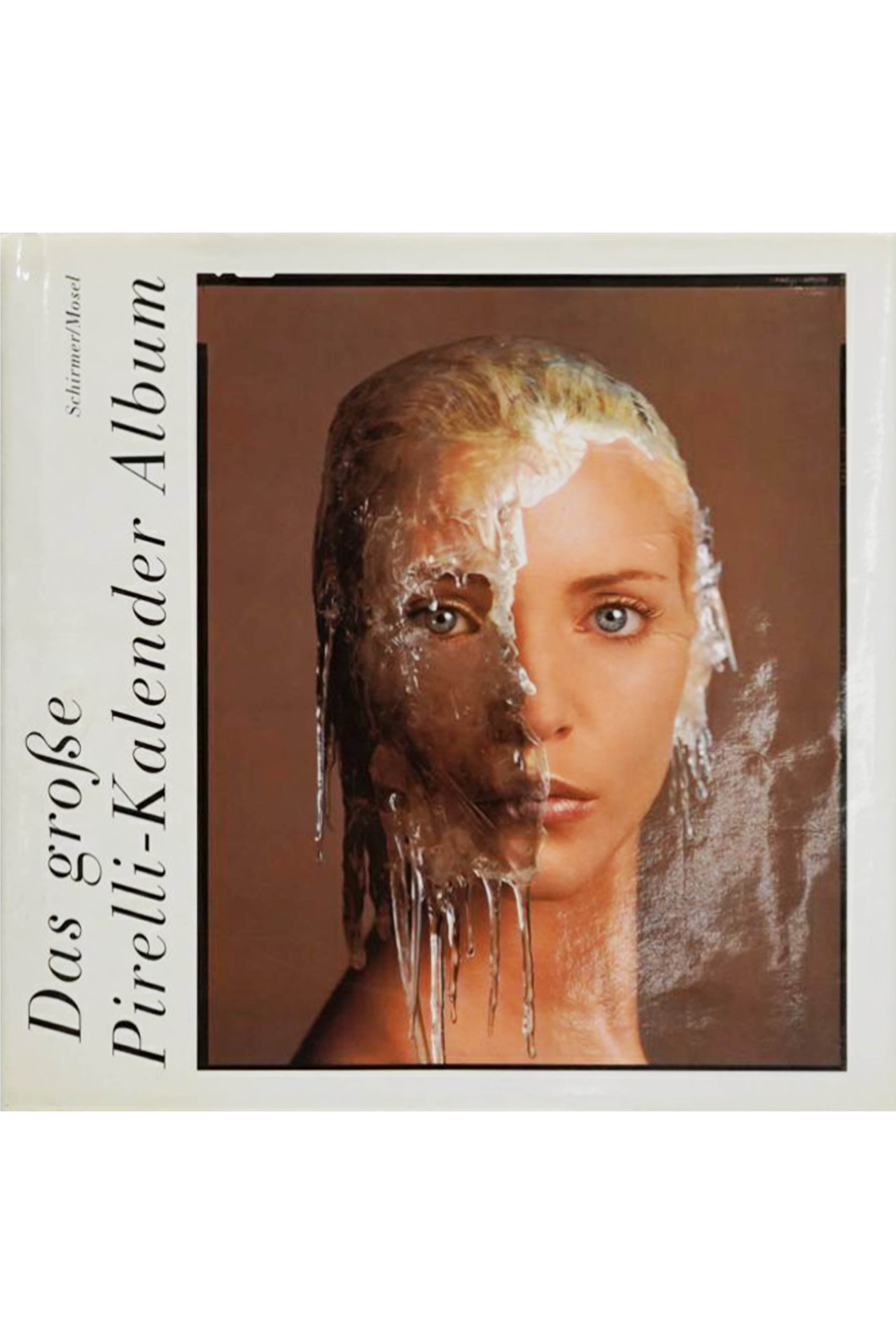 Das große Pirelli-Kalender Album. Sämtliche Kalenderbilder 1964-1997