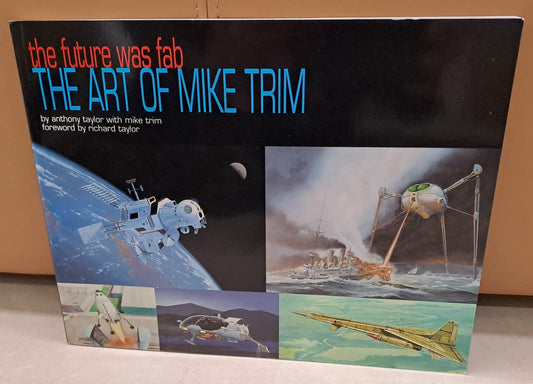 The future was fab - The Art of Mike Trim