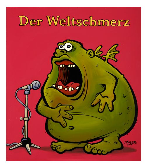 Monster des Alltags:  "Der Weltschmerz" Acryl auf Leinwand