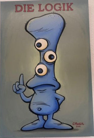 Monster des Alltags:  "Die Logik" Acryl auf Leinwand