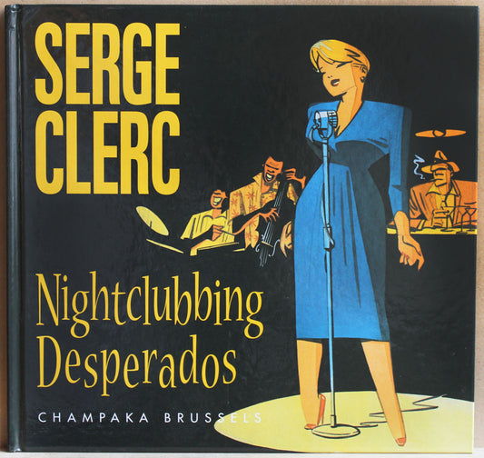 Serge Clerc - Nightclubbing Desperados - signiert