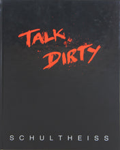 Lade das Bild in den Galerie-Viewer, Matthias Schulheiss: Talk Dirty 1 und 2
