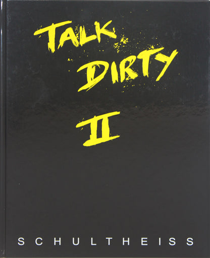 Matthias Schulheiss: Talk Dirty 1 und 2