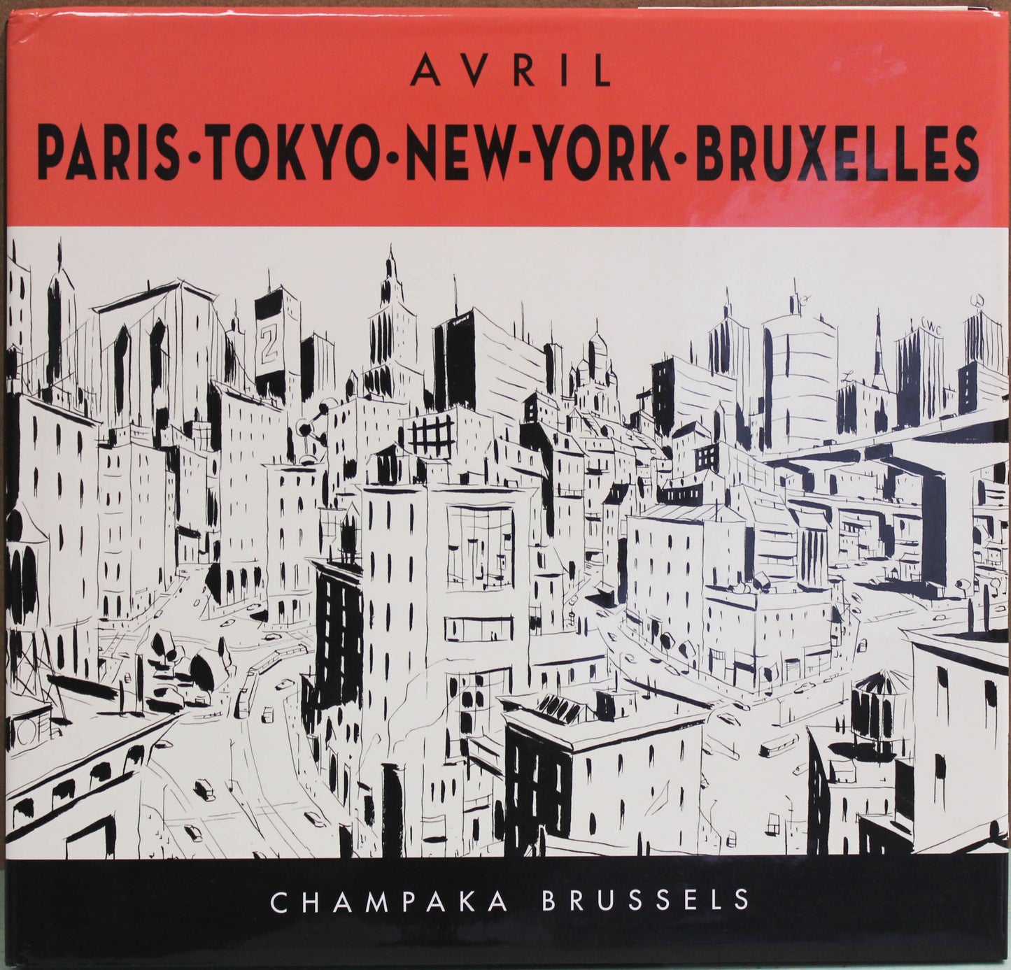 Francois Avril: PARIS, TOKYO, NEW-YORK, BRUXELLES